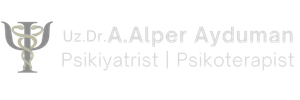 Uzman Doktor Alper Ayduman | Psikiyatrist | Psikoterapist| İstanbul